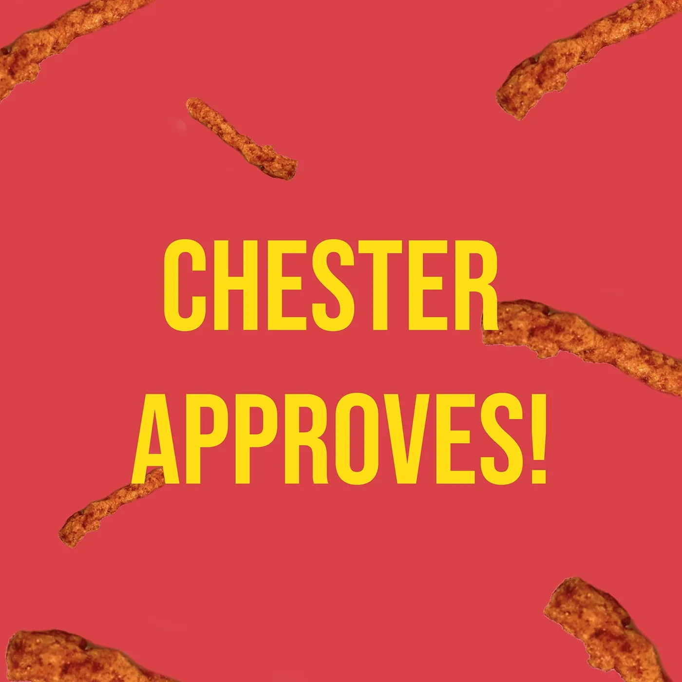 "Chester Approves!" in yellow type with floating cheese puffs on red