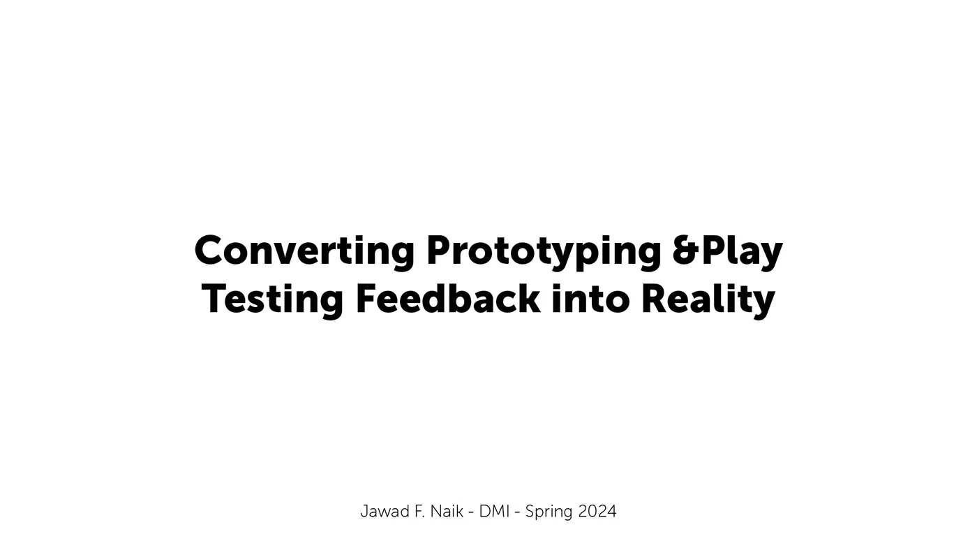 Slide titled Converting Prototyping and Play Testing Feedback into Reality
